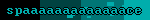 a blinkie in shades of teal with the word space written on it with far too many "a"s